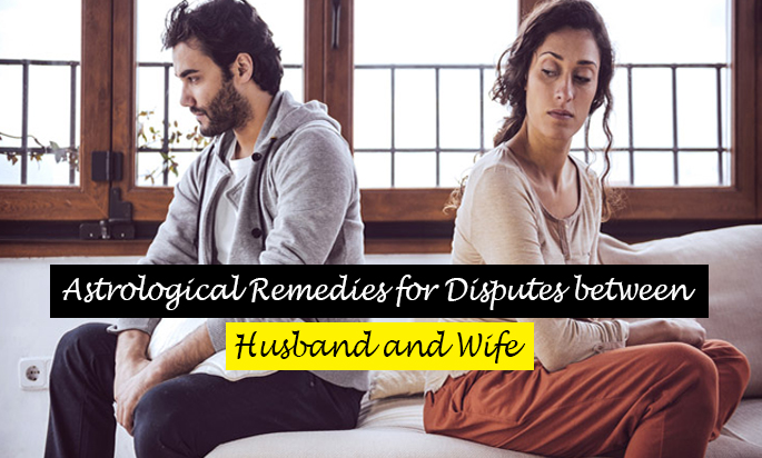 Astrological Remedies for Disputes between Husband and Wife